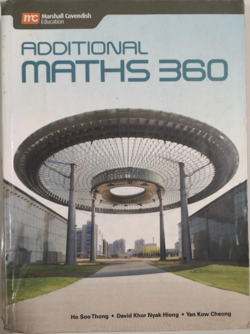 Additional Maths 360 (Category: Assessment Books) located in Singapore. Submitted by meow_gala_xy (Listing ID 1050337782, Image 1). Description: Very well protected book with cover Very very few writing with well protected edges 9/10 conditions Meetup at Serangoon-Punggol.