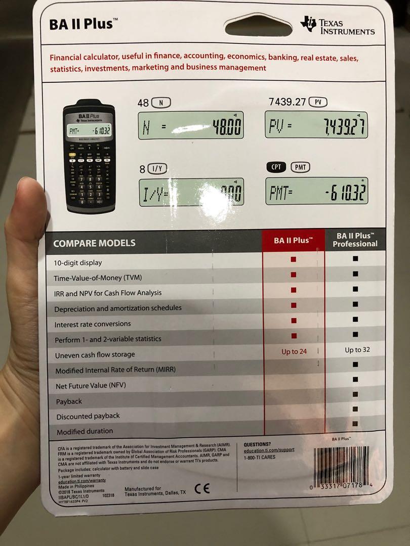 BNEW Texas Instruments BA II 2 Plus Financial Calculator (Category: Office & Business Technology) located in Caloocan City. Submitted by starrie.wolf (Listing ID 239326121, Image 3). Description: Brand new, sealed, authentic, original Texas Instruments BA 2 Plus Financial Calculator - latest model bought from USA - August 2021 - With 1 week replacement warranty - PhP 3600 at NBS - valid for CFA, FRM, Actuary Package includes: - calculator w lithi