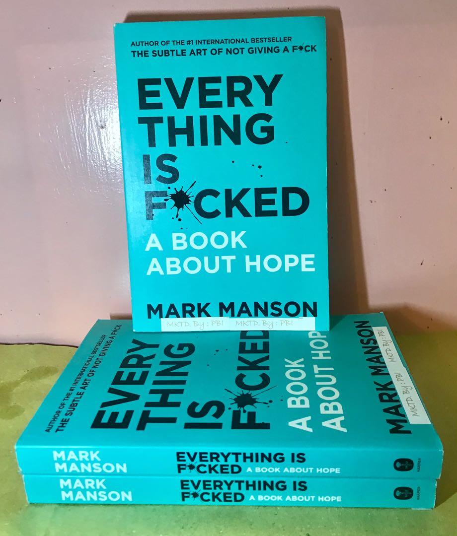 Brand New Everything Is F Cked A Book About Hope By Mark Manson Hobbies Toys Books Magazines Children S Books On Carousell