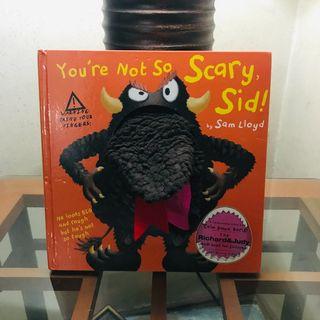 YOU'RE NOT SO SCARY, SID! PUPPET BOOK