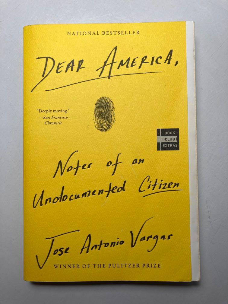 Dear America, Notes of an Undocumented citizen (Jose Antonio Vargas),  Hobbies & Toys, Books & Magazines, Fiction & Non-Fiction on Carousell