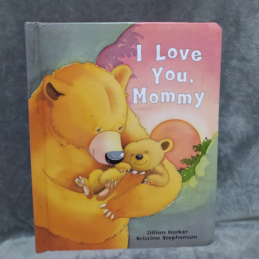 I Love You Mommy Hobbies Toys Books Magazines Children S Books On Carousell