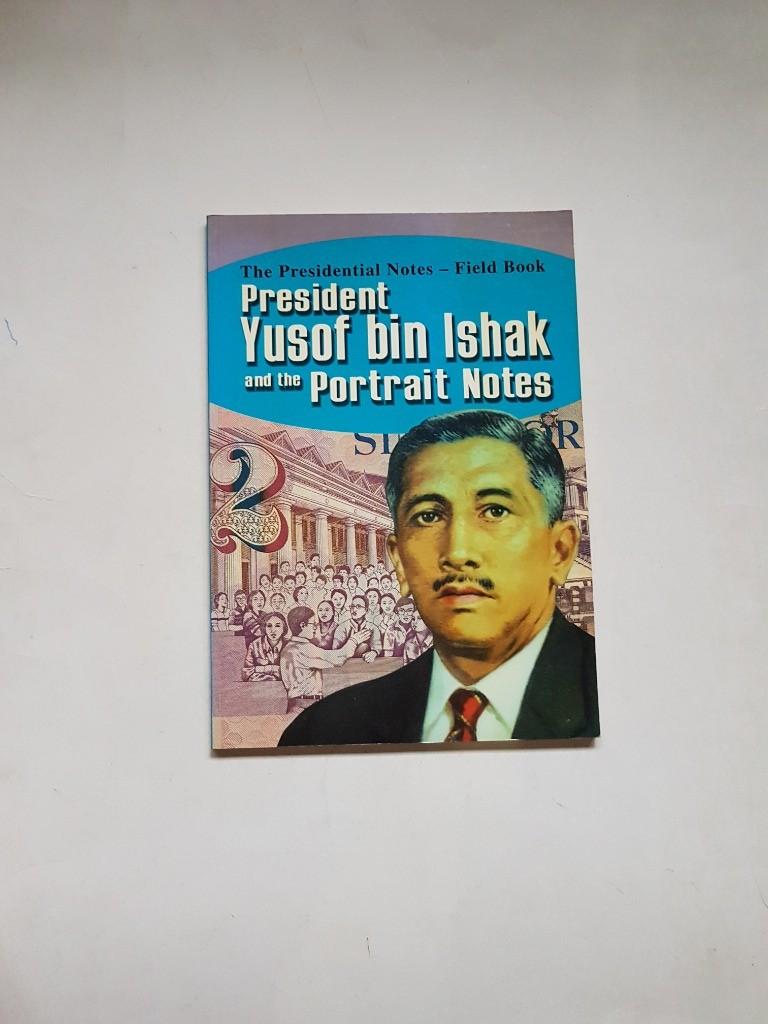 THE PRESIDENTIAL NOTES - FIELD BOOK: PRESIDENT YUSOF BIN ISHAK AND THE  PORTRAIT NOTES, Hobbies & Toys, Books & Magazines, Fiction & Non-Fiction on  Carousell