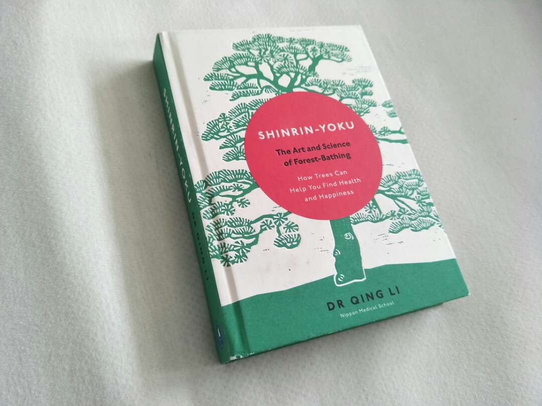 Shinrin Yoku The Art And Science Of Forest Bathing Books Stationery Non Fiction On Carousell