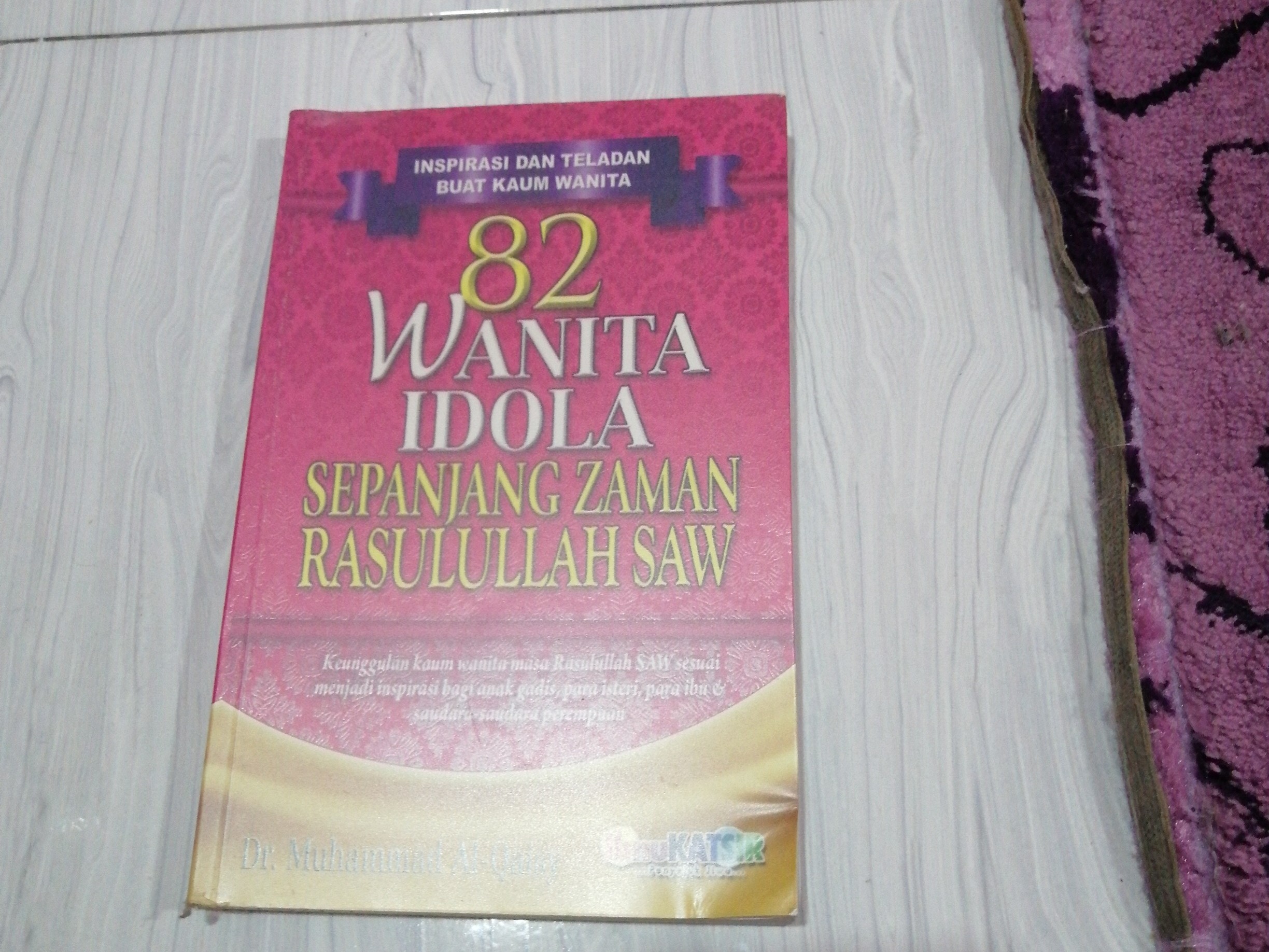 Idola Rasulullah Buku ilmiah, Buku 82 Wanita Idola Sepanjang zaman Rasulullah, Hobbies ...