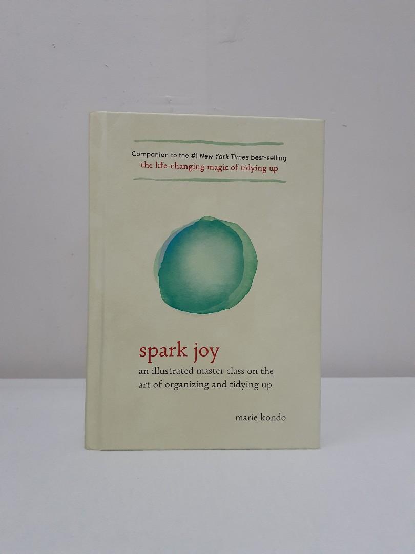 Spark Joy By Marie Kondo An Illustrated Masterclass On The Art Of Organizing And Tidying Up Hobbies Toys Books Magazines Children S Books On Carousell Spark Joy By Marie Kondo An Illustrated Masterclass On The Art Of Organizing And Tidying Up Hobbies Toys Books Magazines Children S Books On Carousell