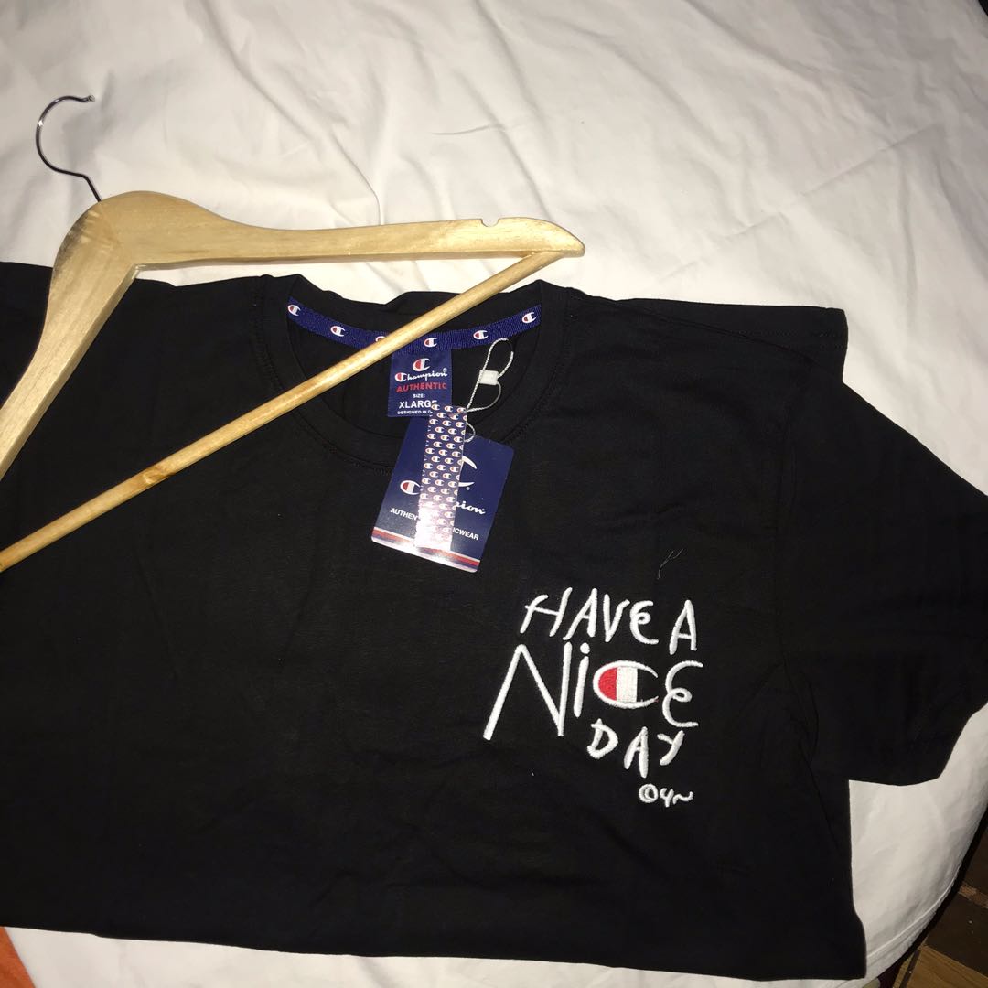 Have a nice day cheap champion shirt