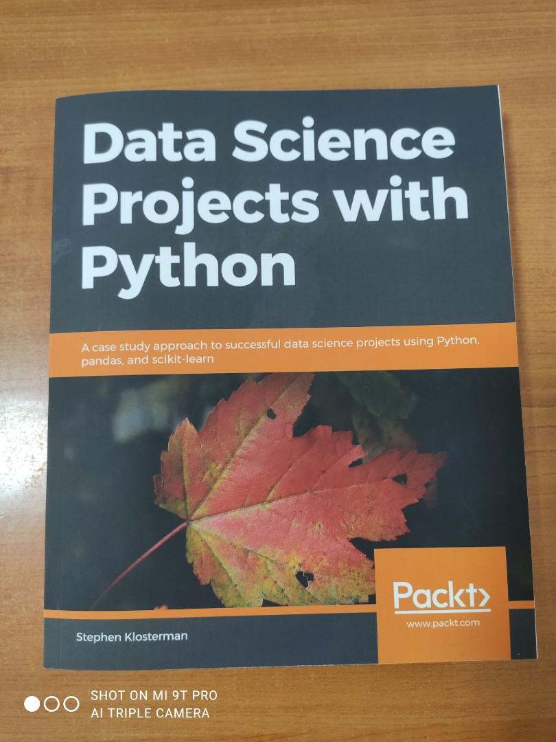 Data Science Projects with Python (Category: Assessment Books) located in Singapore. Submitted by bumbunny (Listing ID 1058236262, Image 1). Description: Brand new and unread, bought roughly 1 month back Selling because I have many other books unread, please look at my other listings to see if any other books interest you Bought at retail price ~$60, selling lower to clear Preferably meet up (I do not have a mailing bag of such size, if really ke