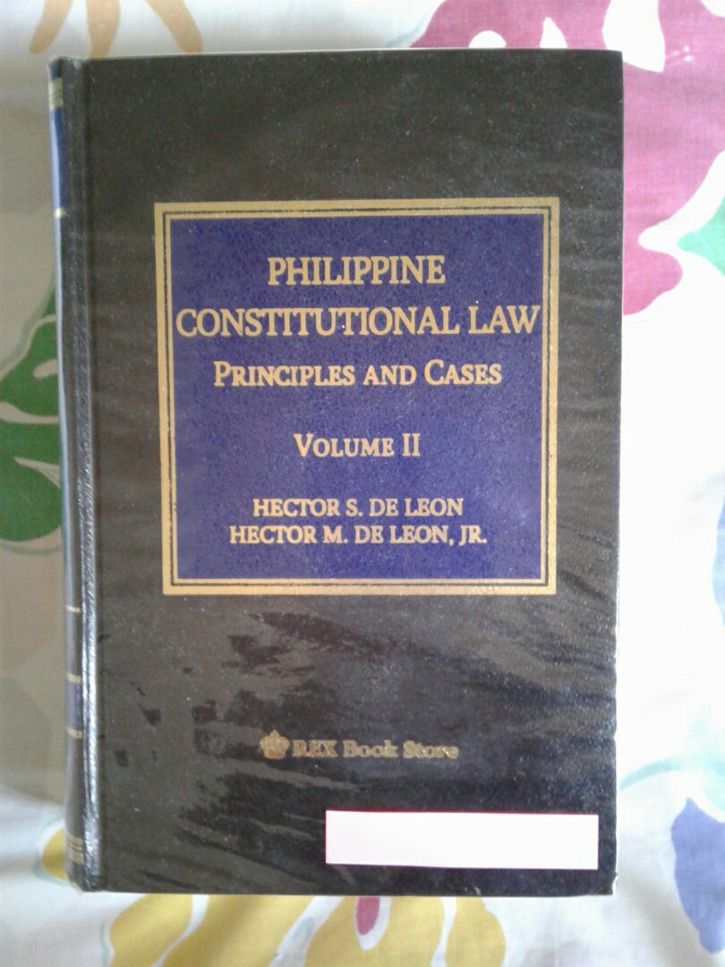 Constitutional law 2 (Philippine Constitution) by De leon; law book