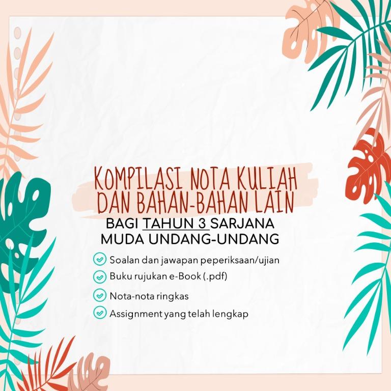 Kompilasi Nota Kuliah dan Bahan - Sarjana Muda Undang-undang Tahun 