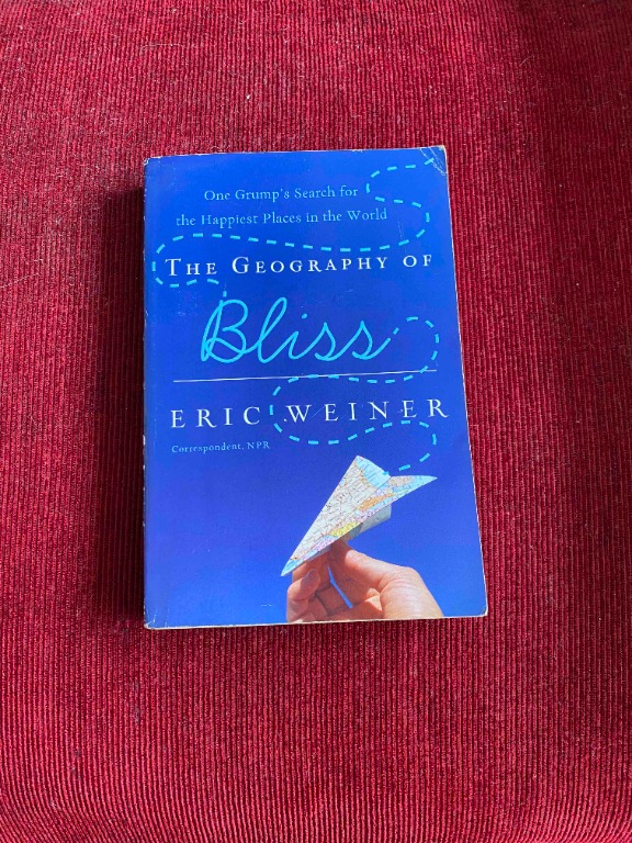 The Geography of Bliss (Eric Weiner), Buku & Alat Tulis, Buku di Carousell