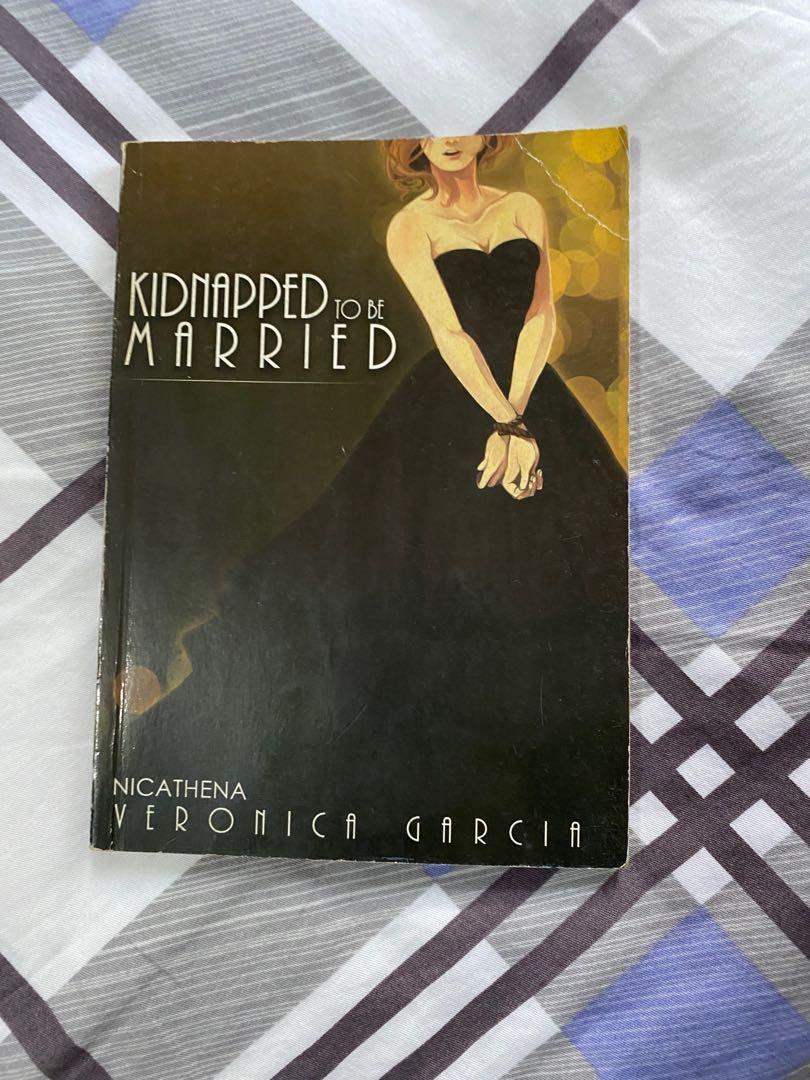 Kidnapped to be Married ( Wattpad book) (Category: Storybooks) located in Bulacan. Submitted by heymitch99 (Listing ID 1059253550, Image 1). Description: In good condition MoP: PayMaya, PayPal, Gcash.