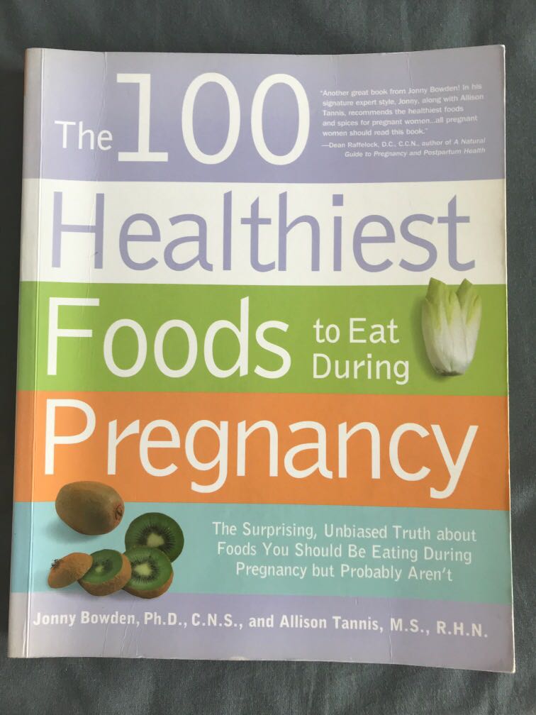 The 100 Healthiest Food to Eat During Pregnancy : The Surprising ...
