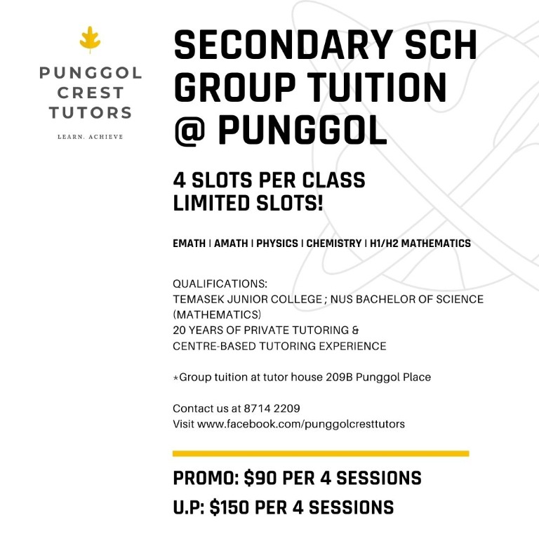 Sec Punggol Group Tuition (Secondary School Sec 1 2 3 4 5 Express Normal Academic Normal ...