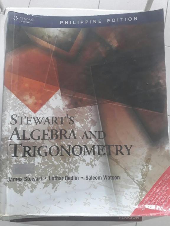 Stewart's Algebra and Trigonometry College Textbook (Category: Textbooks) located in Manila. Submitted by mr.farenheit (Listing ID 1054341802, Image 1). Description: College textbook in good condition rfs: decluttering NO meet ups, thank you for understanding shipping ONLY via lalamove within metro manila, add sf.