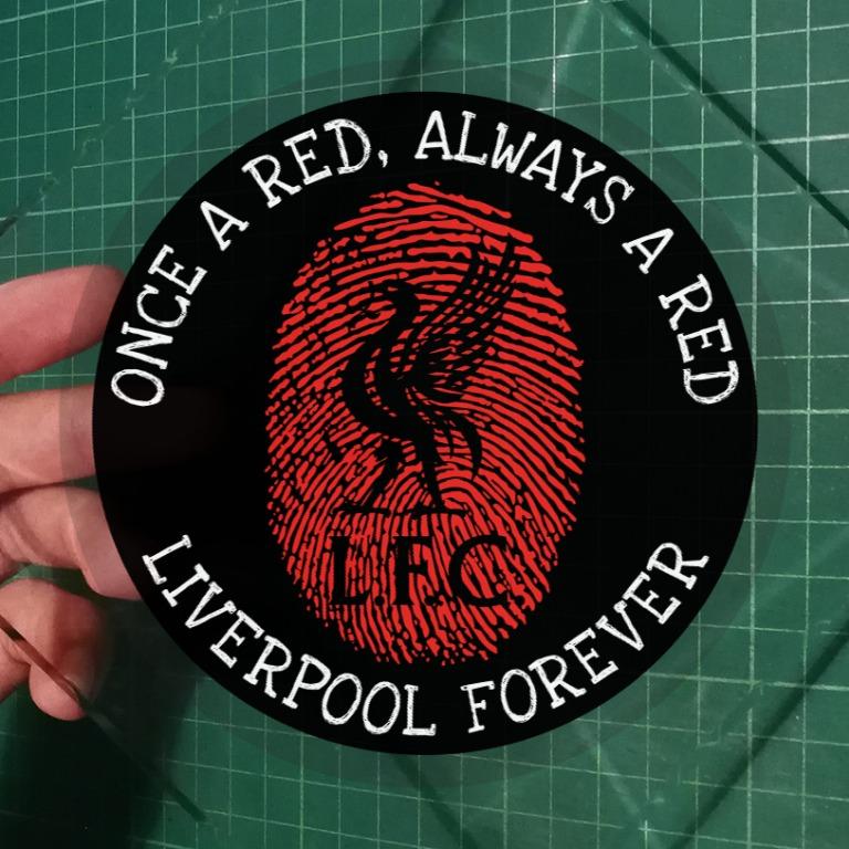 LIVERPOOL FOREVER ONCE A RED , ALWAYS A RED . LFC . Static Cling Car Decals . 11cm diameter . Free Normal ., Hobbies & Toys, & Craft, Stationery & School Supplies on Carousell