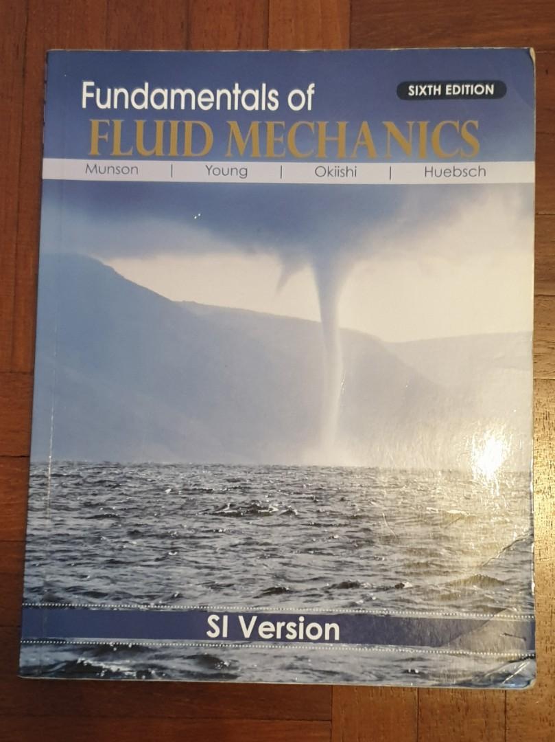 Fundamentals of Fluid Mechanics, 6th Edition - Munson, Young, Okiishi ...