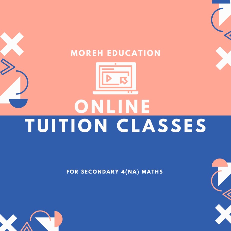 Online Tuition Classes for Sec 4NA Maths