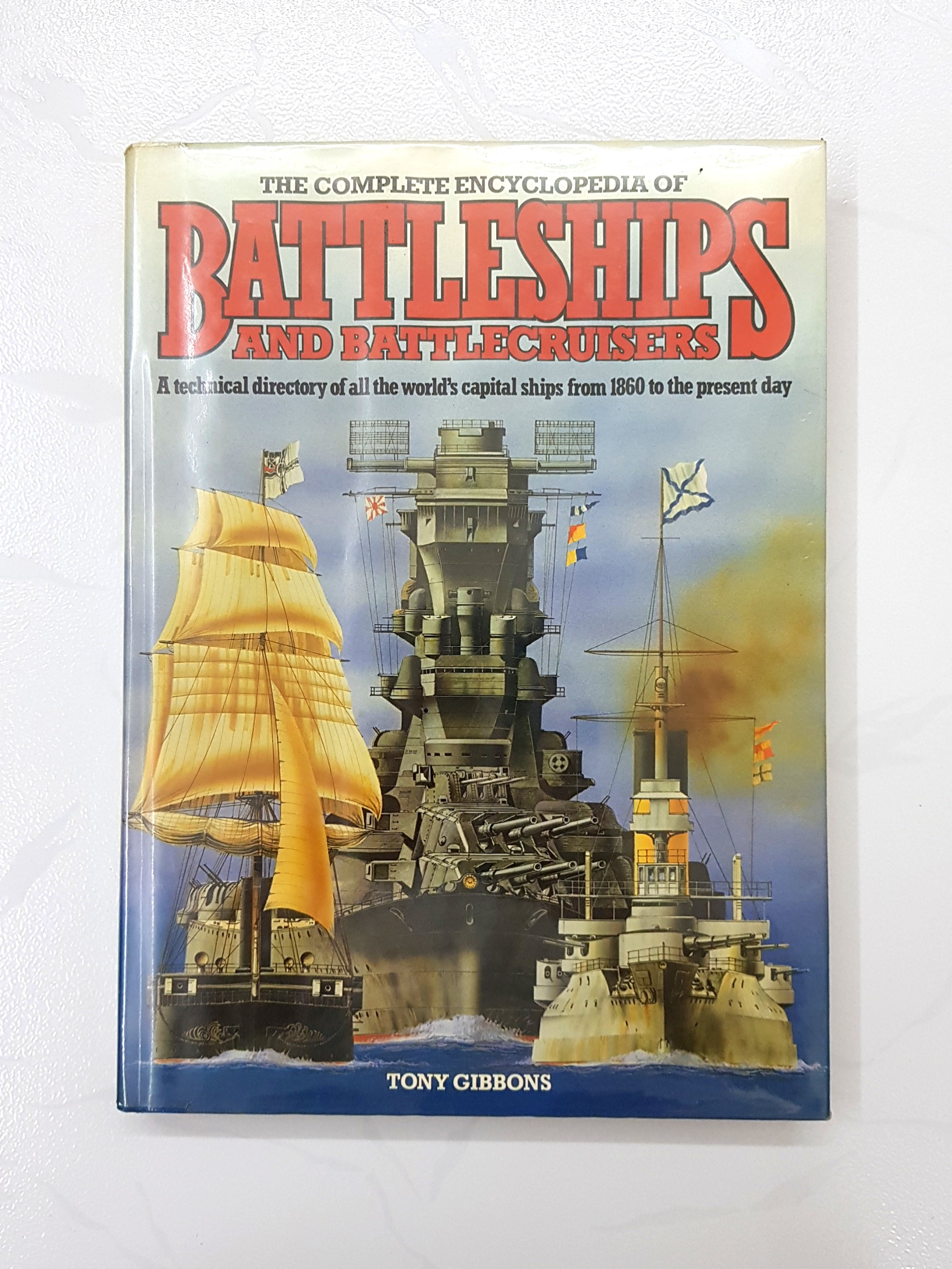 The Complete Encyclopedia of Battleships & Battlecruisers A Technical