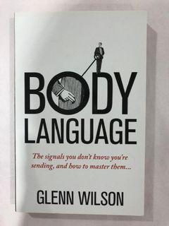 Body Language: The Signals You Don’t Know You’re Sending, and How To Master Them (Introducing Practical Guide) [Paperback]