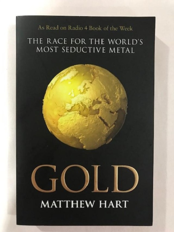 Gold: The Race for the World's Most Seductive Metal [Paperback]