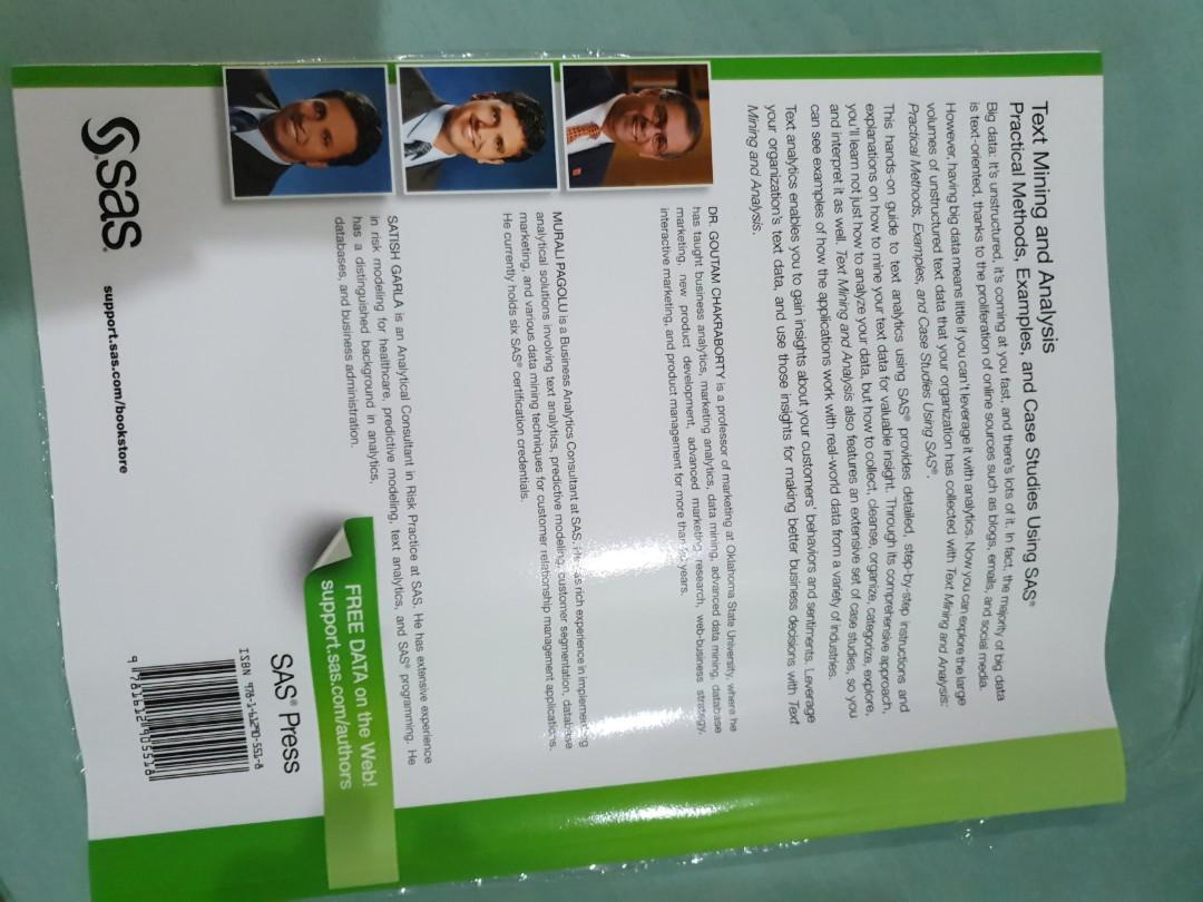 Text Mining & Analysis (Category: Assessment Books) located in Singapore. Submitted by wesleyy. (Listing ID 1005535380, Image 2). Description: **Brans NEW** I just opened this book. Refer to image 3. This book is for... Business analysts, data analysts, customer intelligence analysts, customer insights analysts, web analysts, social media analysts, student in professional courses related to analytics and SAS programmers..