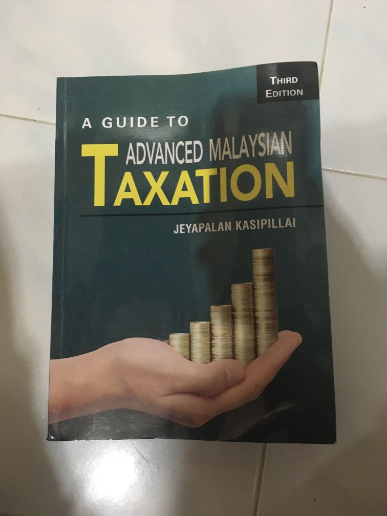 A Guide To Advanced Malaysian Taxation 3rd Edition Books Stationery Books On Carousell