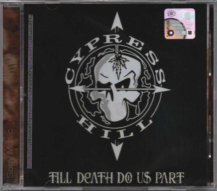 Cypress Hill Till Death Do Us Part 2004 Sony Music Original Cd Music Media Cd S Dvd S Other Media On Carousell