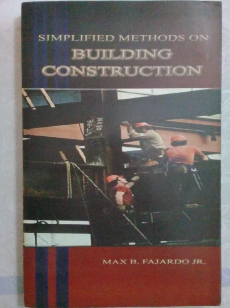 Simplified Methods on Building Construction by: Max Fajardo Jr ...