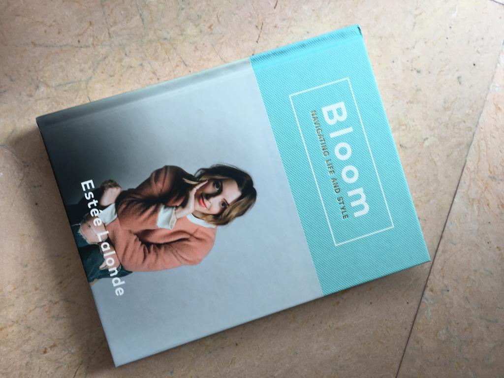 Bloom Navigating Life And Style By Estee Lalonde Books