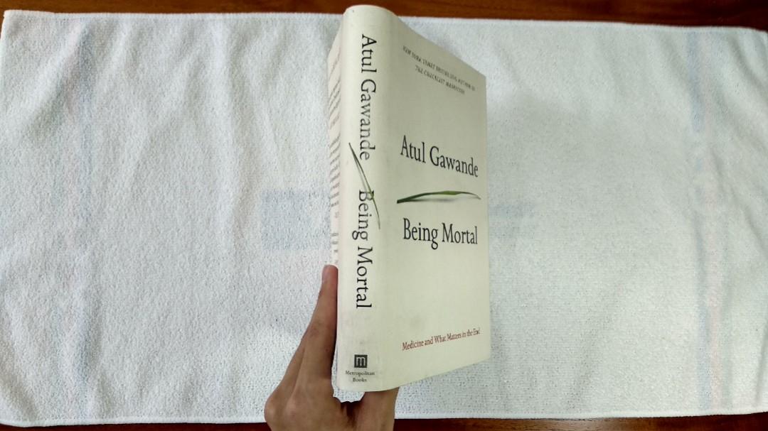 Being Mortal Medicine And What Matters In The End Atul