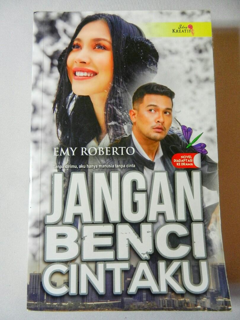 Jangan Benci Cintaku By Emy Roberto Books Stationery Books On Carousell