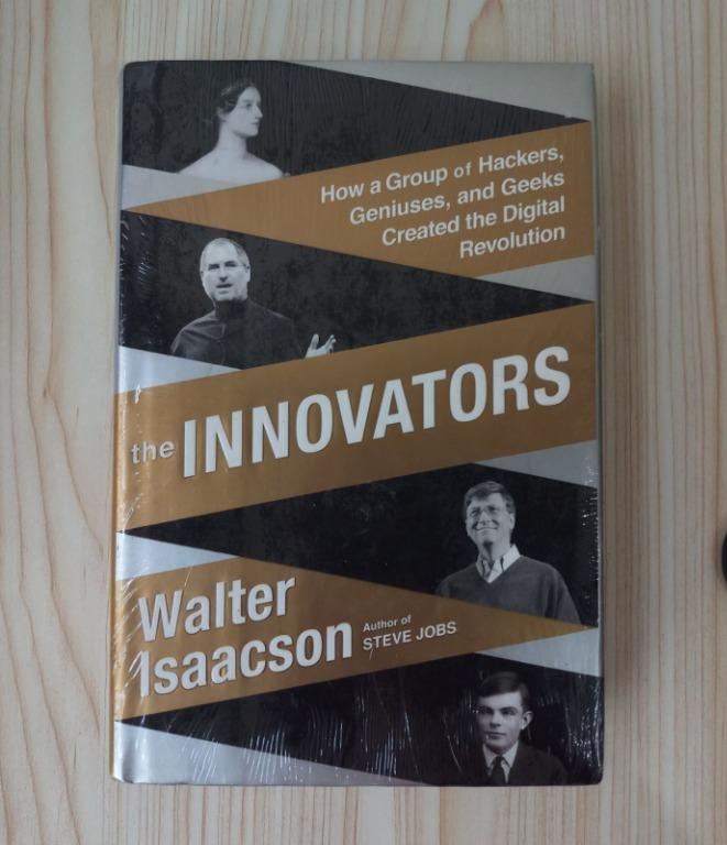 The Innovators How A Group Of Hackers Geniuses And Geeks