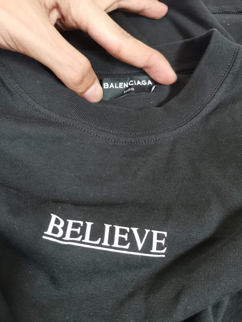 Balenciaga BELIEVE tee Men s Fashion Tops Sets Tshirts Polo Shirts on Carousell