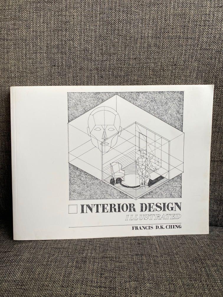 Interior Design Illustrated By Francis D K Ching Books