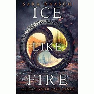 Ice Like Fire (Snow Like Ashes) Paperback –  by Sara Raasch  (Author)