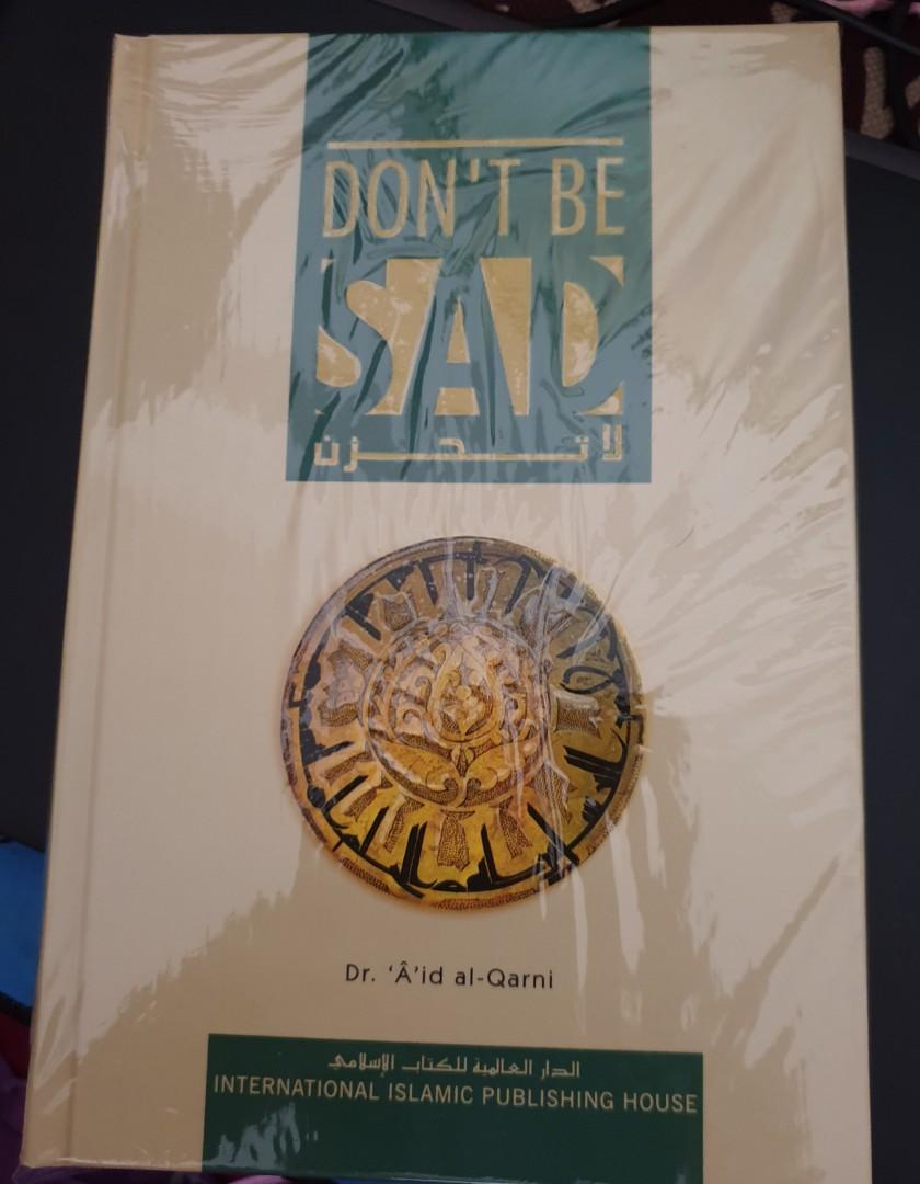 Don T Be Sad Dr Aid Ibn Abdullah Al Qarni Books Stationery Non Fiction On Carousell
