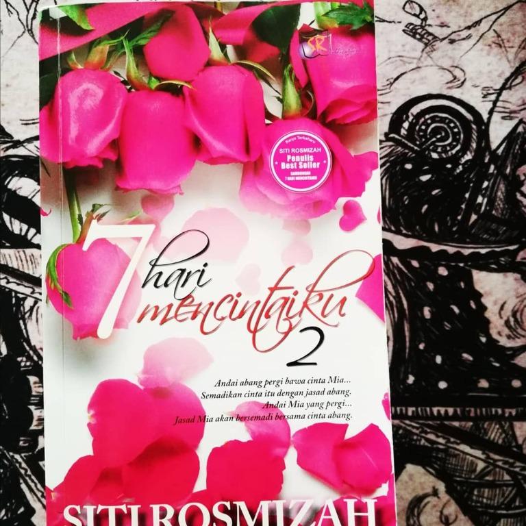 7 Hari Mencintaiku 2 By Siti Rosmizah Books Stationery Books On Carousell