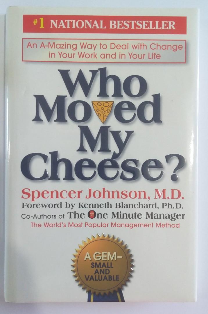 Who Moved My Cheese? By Spencer Johnson (Category: Storybooks) located in Manila. Submitted by kym009 (Listing ID 1010547877, Image 1). Description: PLEASE MAKE READING A HABIT!!! NO BOGUS BUYER/JOY RESERVERS LET'S NOT WASTE EACH OTHER'S TIME •All items are preloved unless indicated new. •NO negotiations please. Wala na pong tawad. •Shipping fee will be shouldered by the buyer. •For more questions: Please contact me thru chat or #09064060872 •Cou