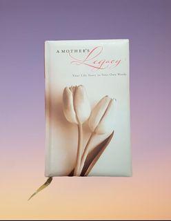 A MOTHER'S LEGACY JOURNAL