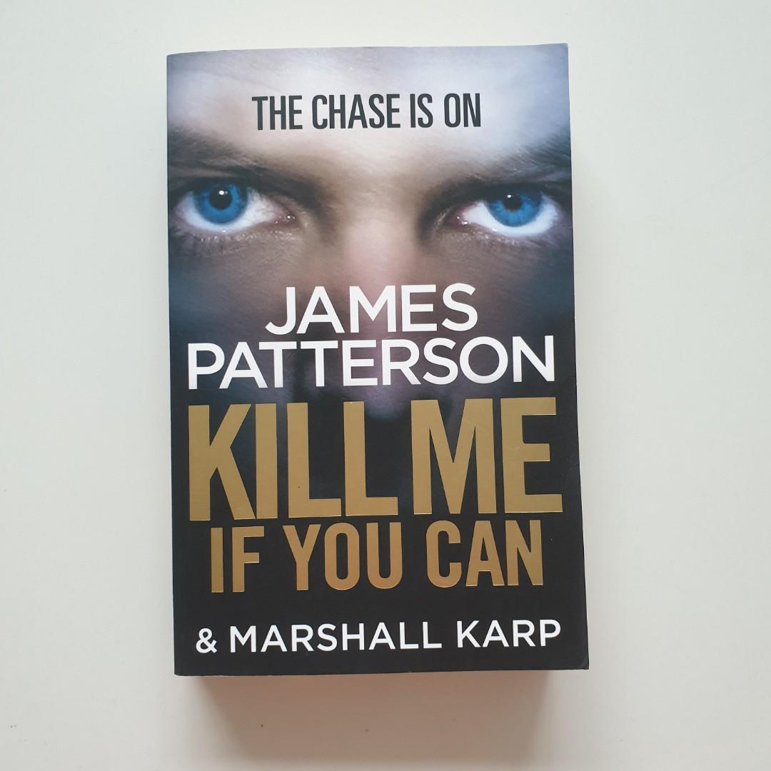 James Patterson Kill Me If You Can Books Stationery Fiction On Carousell