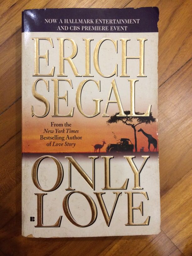 Erich Segal Only Love Pickup At My Blk Only Please S 143062 Books Stationery Fiction On Carousell