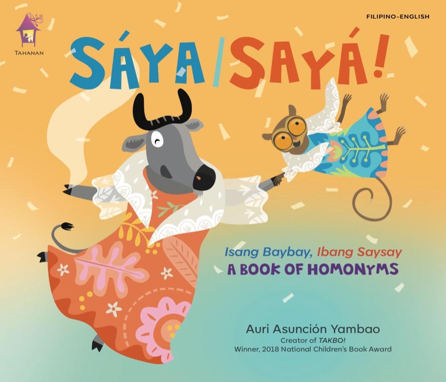 Saya Saya A Book Of Homonyms Tahanan Books English Filipino Bilingual Children S Book Hobbies Toys Books Magazines Children S Books On Carousell