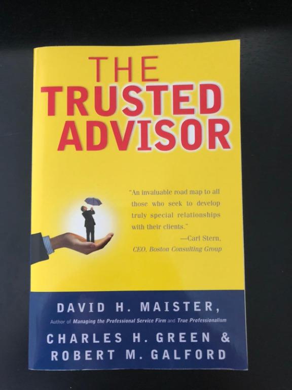 The Trusted Advisor David H Maister Charles H Green Robert M