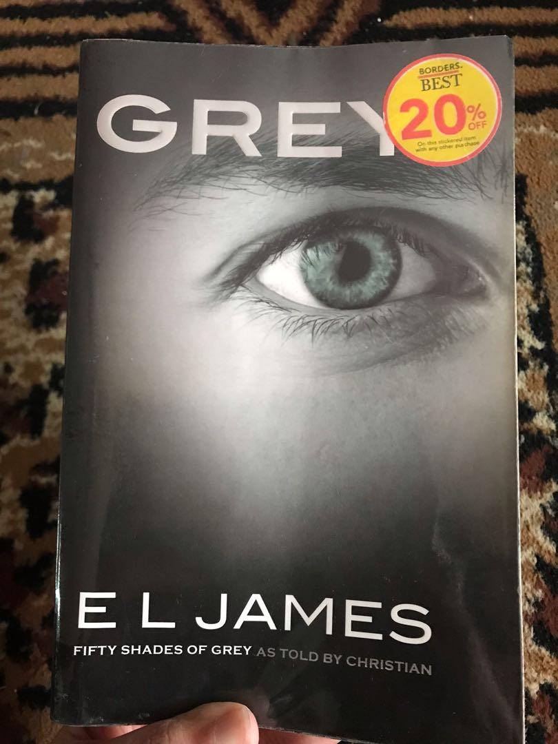 Grey Fifty Shades Of Grey As Told By Christian By El James Books Stationery Books On Carousell