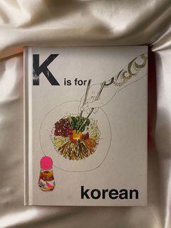 K is for Korean: A Korean Cookbook
