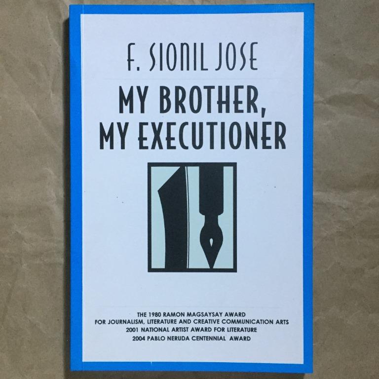 F Sionil Jose My Brother My Executioner Signed Filipiniana Book Hobbies Toys Books Magazines Religion Books On Carousell