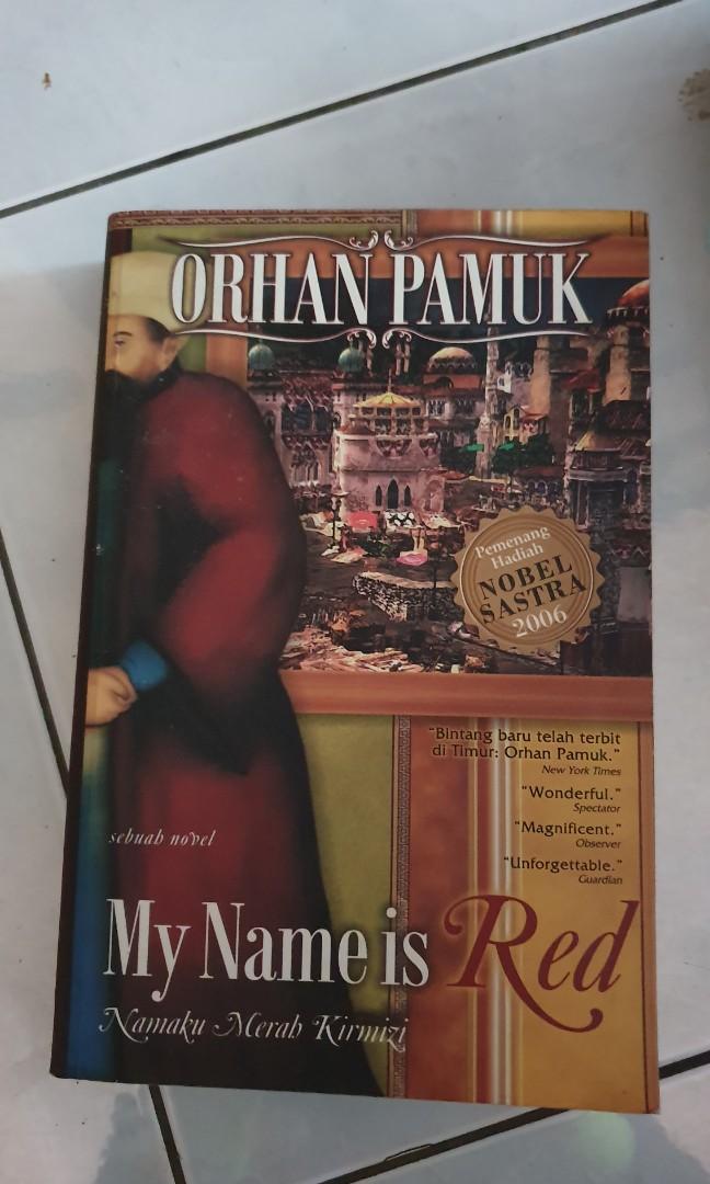 Novel My Name Is Red Orhan Pamuk Buku Alat Tulis Buku Di Carousell