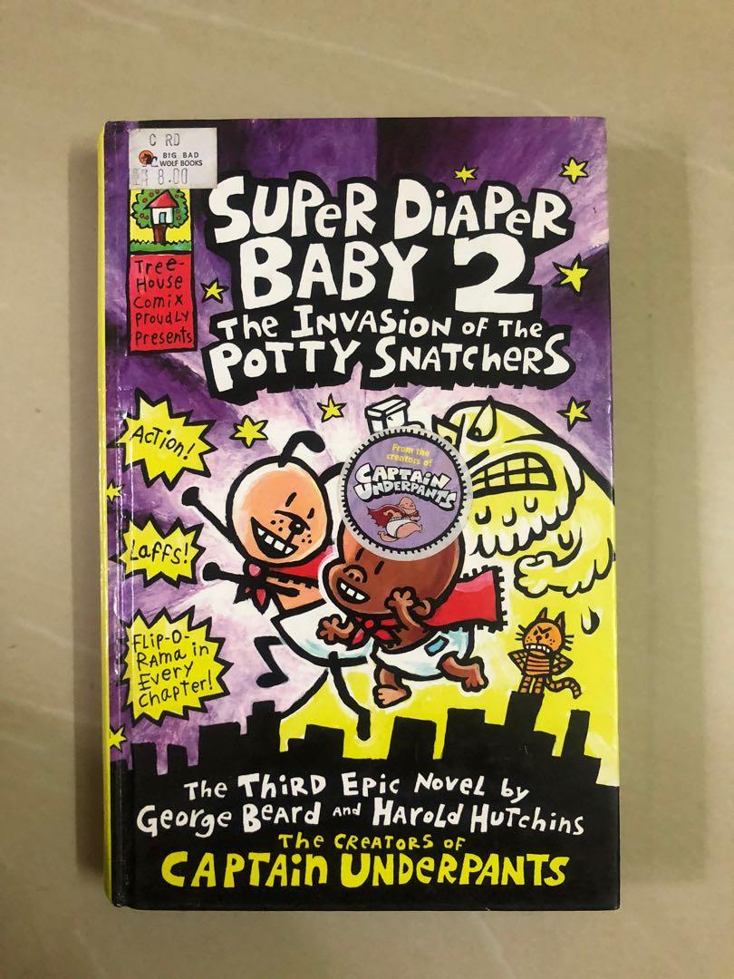 Super Diaper Baby 2 The Invasion Of The Potty Snatchers Books Stationery Books On Carousell