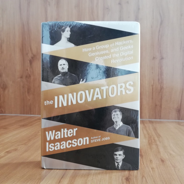 Innovators How A Group Of Inventors Hackers Geniuses And Geeks